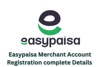 Easypaisa Merchant Account Registration 2024